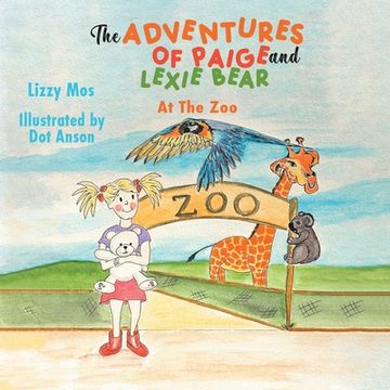 portada The Adventures of Paige and Lexie Bear: At the zoo (en Inglés)