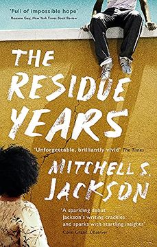 portada The Residue Years: From Pulitzer Prize-Winner Mitchell s. Jackson (en Inglés)