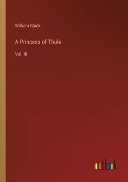 portada A Princess of Thule: Vol. III (en Inglés)