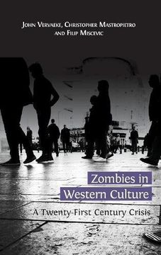 portada Zombies in Western Culture: A Twenty-First Century Crisis