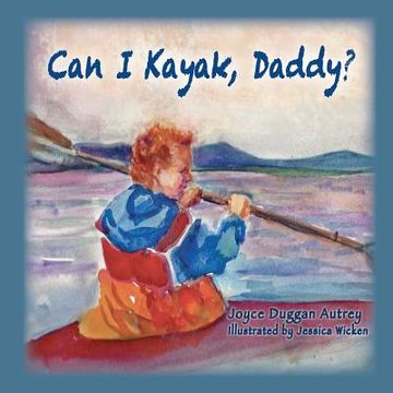 portada can i kayak, daddy? (in English)