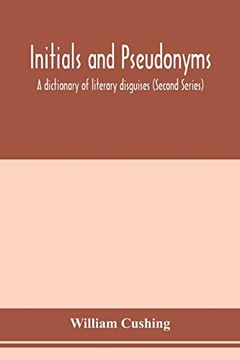 portada Initials and Pseudonyms: A Dictionary of Literary Disguises (Second Series) (en Inglés)