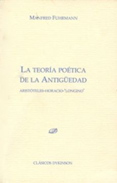 portada La teoría poética de la antigüedad : Aristóteles, Horacio, Longino