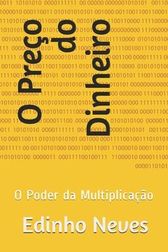portada O Preço do Dinheiro: O Poder da Multiplicação (en Portugués)