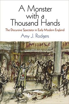 portada A Monster With a Thousand Hands: The Discursive Spectator in Early Modern England (en Inglés)