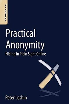 portada Practical Anonymity: Hiding in Plain Sight Online (en Inglés)