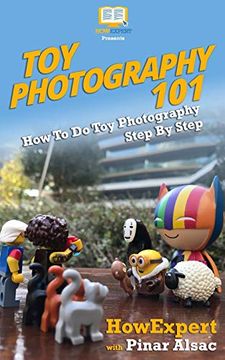 portada Toy Photography 101: How to do toy Photography Step by Step 