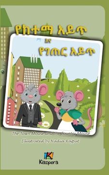 portada Ye Ketema Ayi't Ye Ge'ter Ayi't - The Town Mouse and the Country Mouse - Amharic Children's Book (en Amárico)