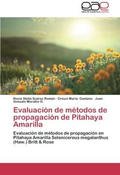 portada Evaluación de métodos de propagación de Pitahaya Amarilla