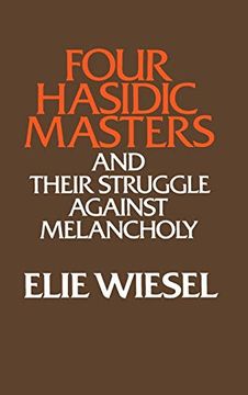 portada Four Hasidic Masters and Their Struggle Against Melancholy: V. 9 (Ward-Phillips Lectures in English Language & Literature) 