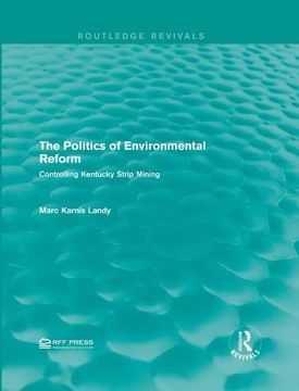 portada The Politics of Environmental Reform: Controlling Kentucky Strip Mining (en Inglés)