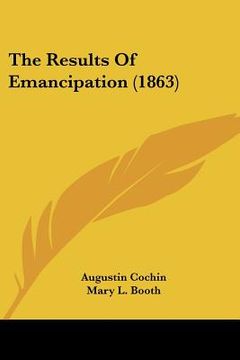 portada the results of emancipation (1863) (en Inglés)