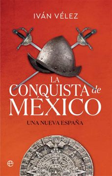 portada La Conquista de México: Una Nueva España (in Spanish)