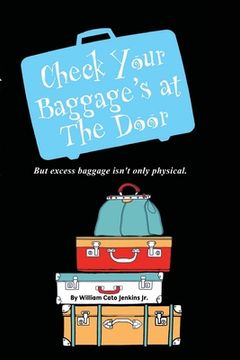 portada Check Your Baggage's at The Door: But excess baggage isn't only physical (en Inglés)