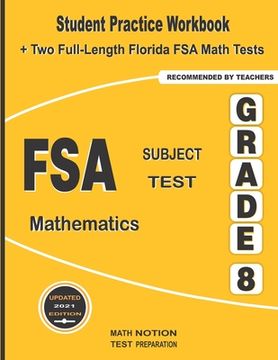 portada FSA Subject Test Mathematics Grade 8: Student Practice Workbook + Two Full-Length Florida FSA Math Tests (in English)