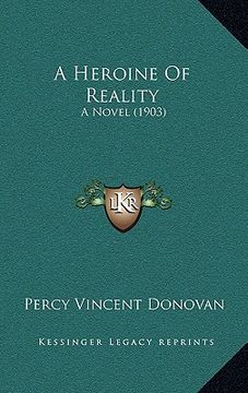 portada a heroine of reality: a novel (1903) (en Inglés)
