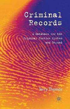 portada Criminal Records: A Database for the Criminal Justice System and Beyond (en Inglés)