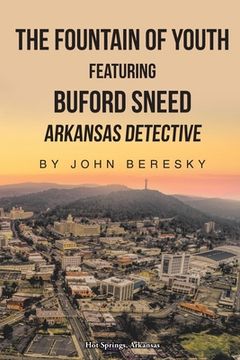 portada The Fountain of Youth Featuring Buford Sneed Arkansas Detective (en Inglés)