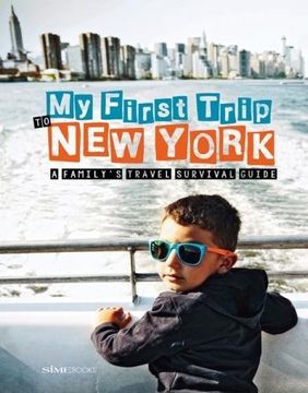 portada My First Trip to New York: A Family's Travel Survival Guide