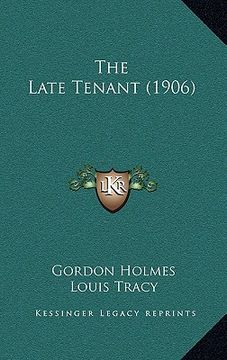 portada the late tenant (1906) (en Inglés)