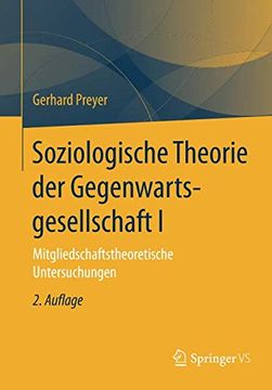 portada Soziologische Theorie der Gegenwartsgesellschaft i: Mitgliedschaftstheoretische Untersuchungen: 1 (en Alemán)