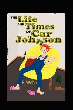 portada the life and times of car johnson (en Inglés)