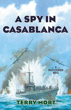 portada A Spy in Casablanca: A Riley Fitzhugh Novel (in English)