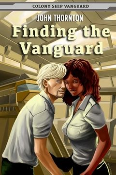 portada Finding the Vanguard: Colony Ship Vanguard Book 1 (en Inglés)