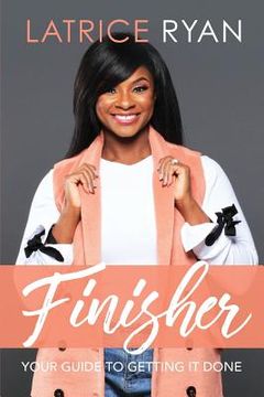 portada Finisher: Your Guide to Getting It Done (in English)