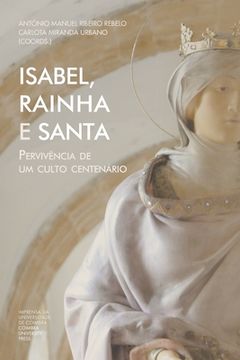 portada Isabel, Rainha e Santa: Pervivência de um culto centenário