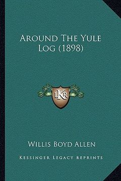 portada around the yule log (1898) (en Inglés)