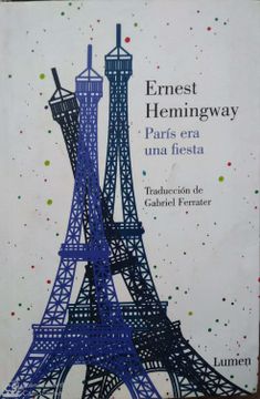 Generacion escritura Supermercado Libro PARIS ERA UNA FIESTA BY ERNEST HEMINGWAY, ERNEST HEMINGWAY, ISBN  51681626. Comprar en Buscalibre