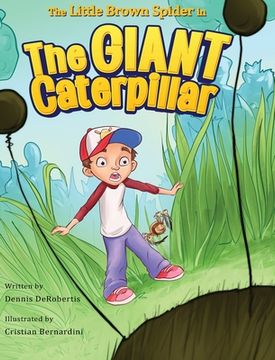 portada The Little Brown Spider in The Giant Caterpillar (en Inglés)