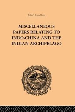 portada Miscellaneous Papers Relating to Indo-China and the Indian Archipelago: Volume ii (Trubner's Oriental Series, 2) (in English)