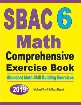portada SBAC 6 Math Comprehensive Exercise Book: Abundant Math Skill Building Exercises