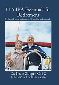 portada 11.5 IRA Essentials for Retirement: The Essentials you do not know about IRAs and did not know to ask...