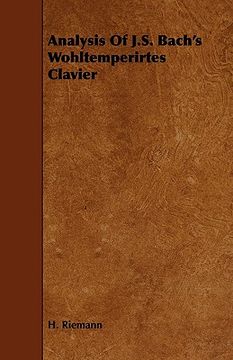 portada analysis of j.s. bach's wohltemperirtes clavier (en Inglés)