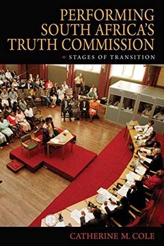 portada Performing South Africa's Truth Commission: Stages of Transition (African Expressive Cultures) (en Inglés)