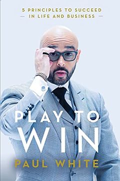 portada Play to Win: 5 Principles to Succeed in Life and Business 