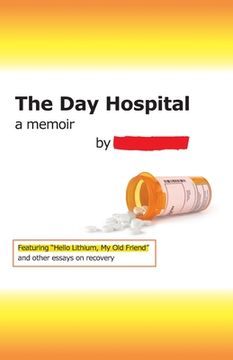 portada The Day Hospital: a memoir (en Inglés)