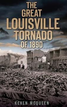 portada The Great Louisville Tornado of 1890 (en Inglés)