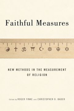 portada Faithful Measures: New Methods in the Measurement of Religion (in English)