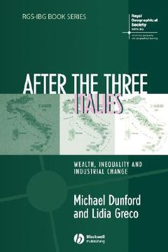 portada after the three italies: wealth, inequality and industrial change