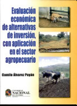 portada Evaluación Económica De Alternativas De Inversión, Con Aplicación En El Sector Agropecuario