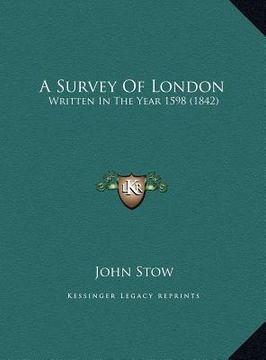 portada a survey of london: written in the year 1598 (1842) (en Inglés)