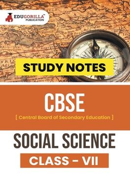 portada CBSE (Central Board of Secondary Education) Class VII - Social Science Topic-wise Notes A Complete Preparation Study Notes with Solved MCQs (en Inglés)