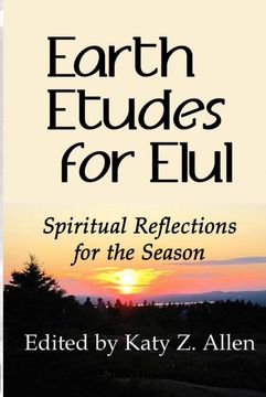 portada Earth Etudes for Elul: Spiritual Reflections for the Season (1) (en Inglés)