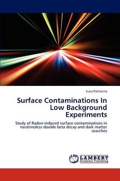 portada surface contaminations in low background experiments (en Inglés)