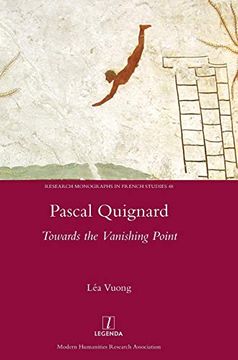 portada Pascal Quignard: Towards the Vanishing Point: 48 (Research Monographs in French Studies) 