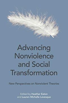 portada Advancing Nonviolence and Social Transformation: New Perspectives on Nonviolent Theories 